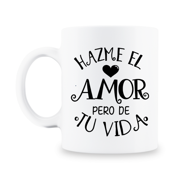 MS Regalos Personalizados | Taza personalizada | Hazme el amor de tu vida | My Sign Lima Peru