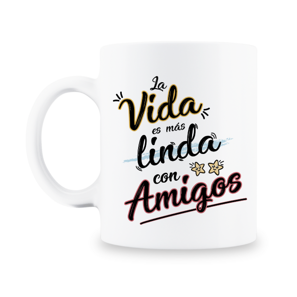 MS Regalos Personalizados | Taza personalizada | La vida es más linda con amigos | My Sign Lima Peru