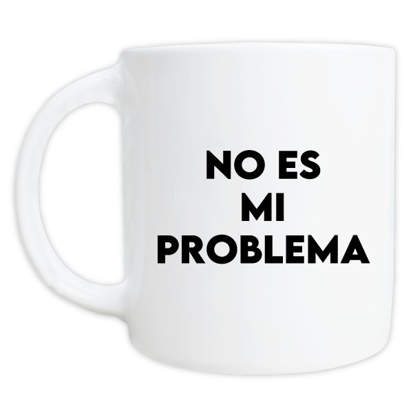 MS Regalos Personalizados | Taza Vibe | No es mi problema | My Sign Lima Peru