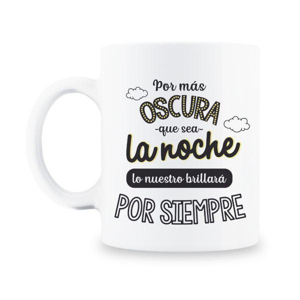 MS Regalos Personalizados | Taza personalizada | Por más oscura que sea la noche | My Sign Lima Peru