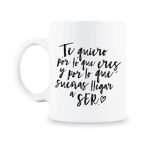 MS Regalos Personalizados | Taza personalizada | Te quiero por lo que eres | My Sign Lima Peru