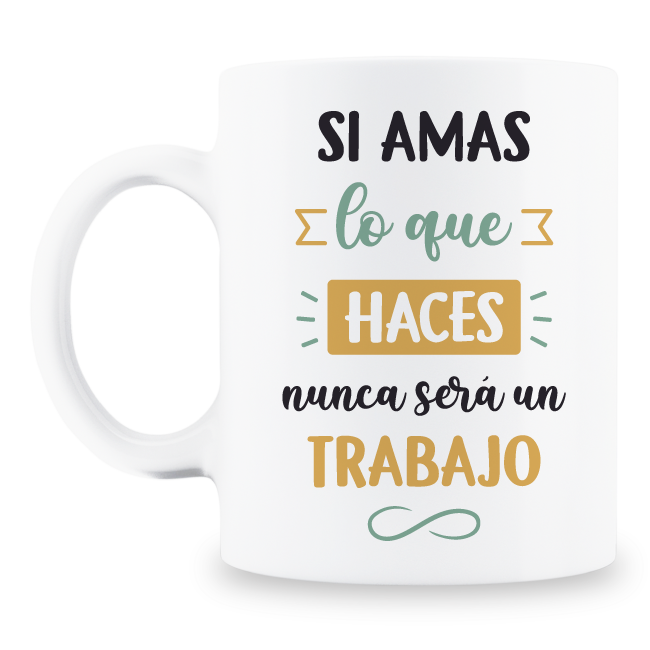 MS Regalos Personalizados | Taza Personalizada | Si amas lo que haces | My Sign Lima Peru