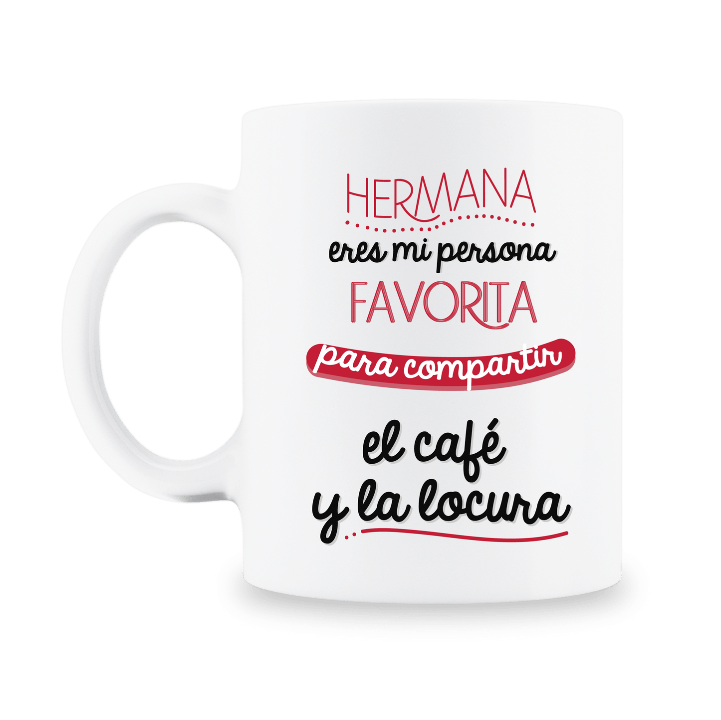 MS Regalos Personalizados | Taza Personalizada l Hermana eres mi persona favorita | My Sign Lima Peru