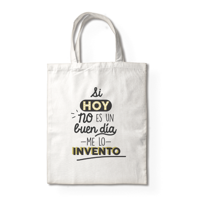 MS Regalos Personalizados | Totebag | Si hoy no es un buen día, me lo invento | My Sign Lima Peru