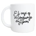 MS Regalos Personalizados | Taza Vibe | El café es mi lenguaje del amor | My Sign Lima Peru