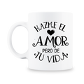MS Regalos Personalizados | Taza personalizada | Hazme el amor de tu vida | My Sign Lima Peru