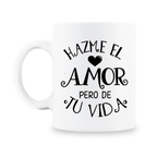 MS Regalos Personalizados | Taza personalizada | Hazme el amor de tu vida | My Sign Lima Peru