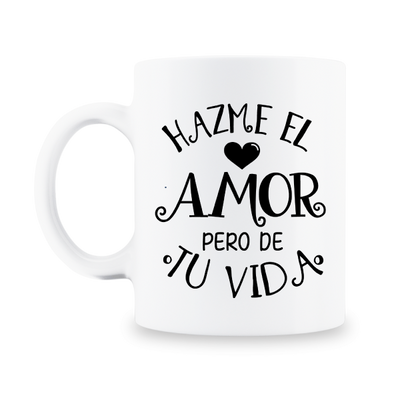 MS Regalos Personalizados | Taza personalizada | Hazme el amor de tu vida | My Sign Lima Peru