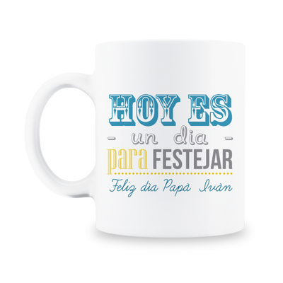 MS Regalos Personalizados | Taza personalizada | Hoy es un día para festejar | My Sign Lima Peru
