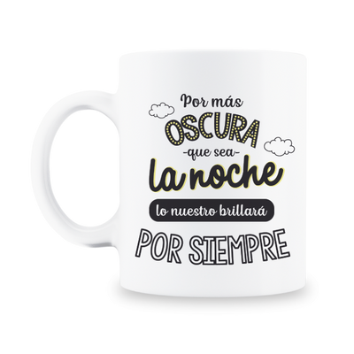MS Regalos Personalizados | Taza personalizada | Por más oscura que sea la noche | My Sign Lima Peru