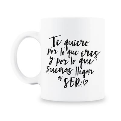 MS Regalos Personalizados | Taza personalizada | Te quiero por lo que eres | My Sign Lima Peru